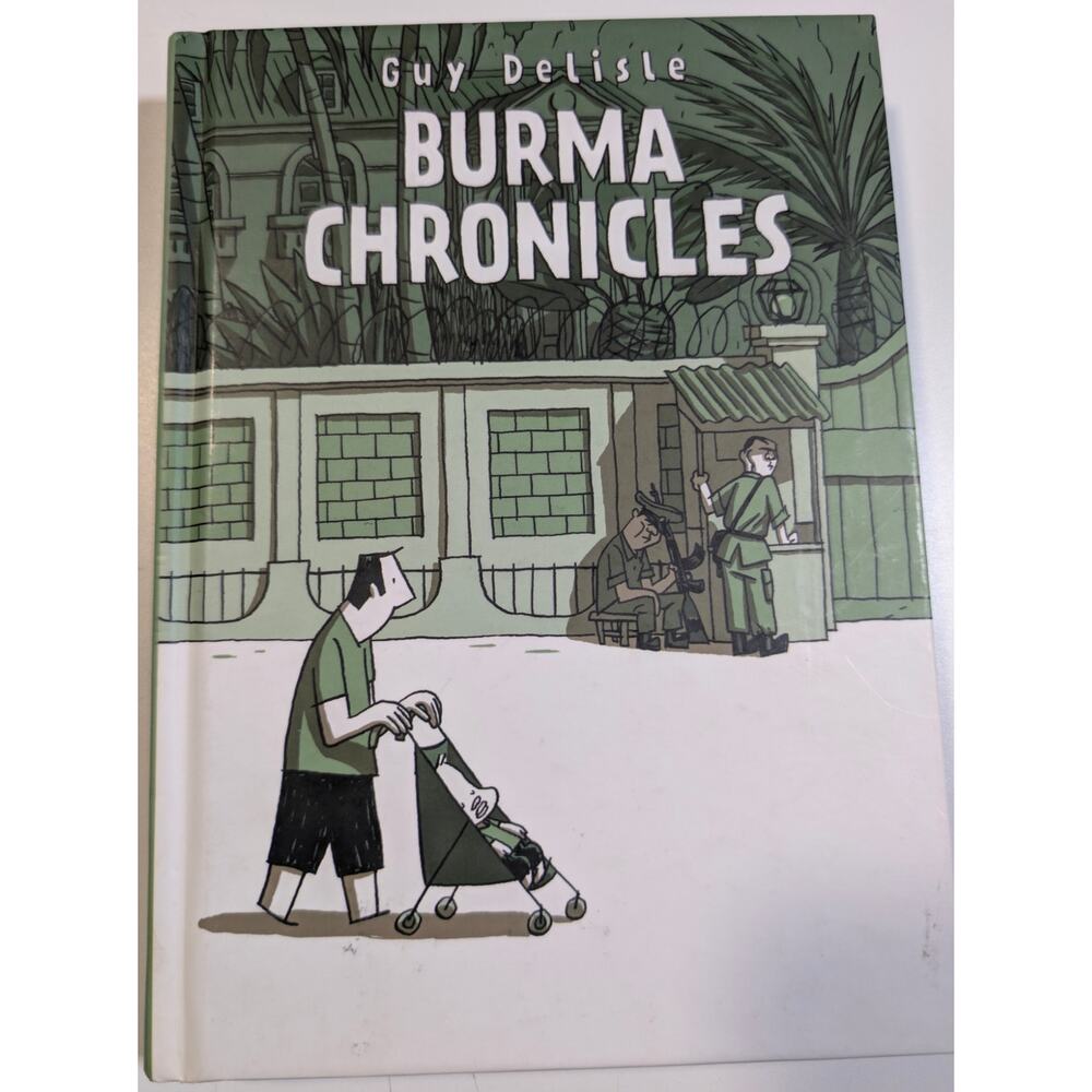 Burma Chronicles by Guy Delisle